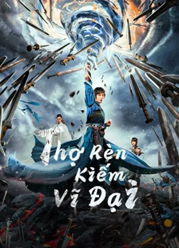 Poster phim Thợ Rèn Kiếm Vĩ Đại trên Xem Phim Fun