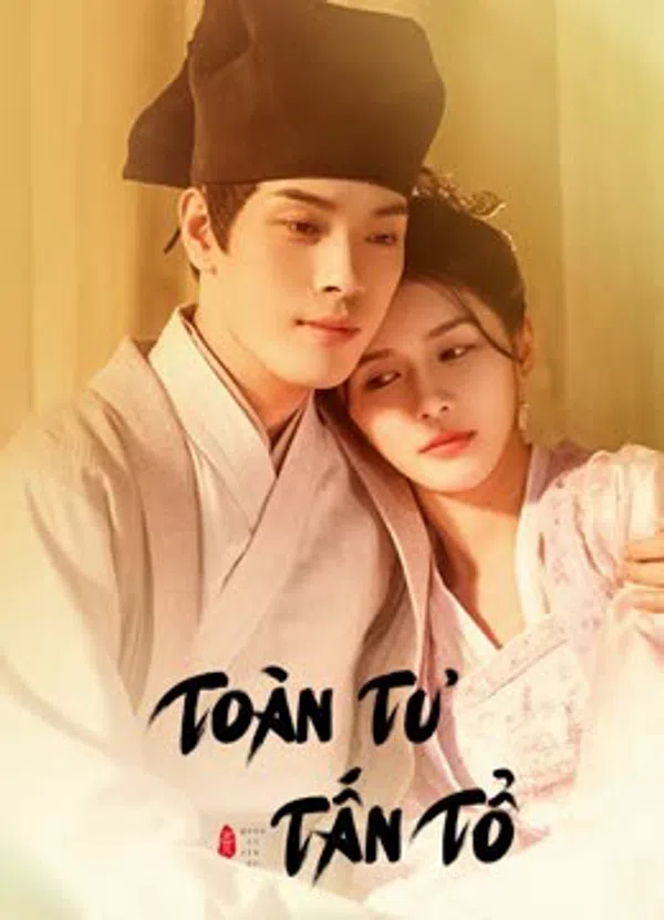 Poster phim Toàn Tư Tấn Tổ trên Xem Phim Fun